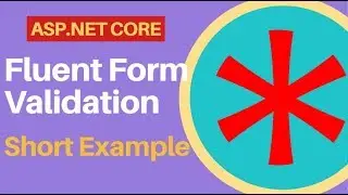 Use Form Fluent Validation in ASP.NET Core [Within 8 Minutes]