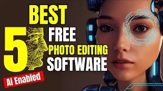 Top 5 Best Free Photo Editing Software 😲 [2024] - Ai Enabled 🤖