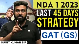 NDA Exam best strategy GAT - last 45 days by sumit sir