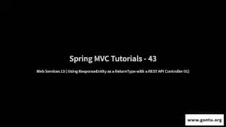 Spring MVC Tutorials 43 - Web Services 13 ( Using ResponseEntity with a REST API Controller 01 )