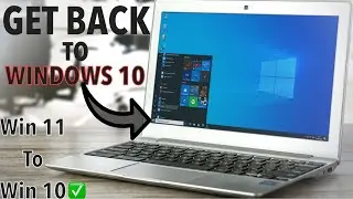 2024 How To Downgrade From Windows 11 To Windows 10 | Go Back To Windows 10 in Windows 11