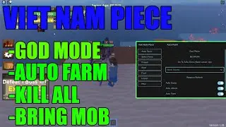 roblox viet nam piece(script),(godmode,bring mob,kill all,tp,auto farm)