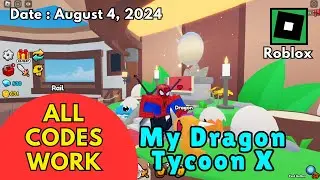 *All Codes Work* My Dragon Tycoon X Roblox, August 4, 2024