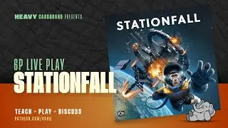 Stationfall - 6p Teaching, Play-through, & Roundtable Discussion by Heavy Cardboard