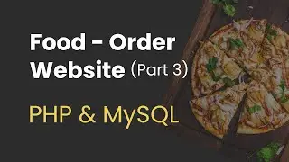 3. Food Order Website with PHP and MySQL (Update/Delete Admin and Change Admin Password)