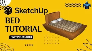 How to design a bed in sketchup?