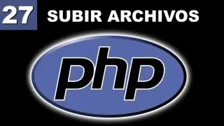 Cómo Subir Archivos (Upload) en Php