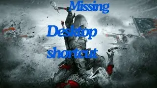 Assassins creed 3 no desktop shortcut after installing || FIX