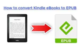 How to convert Kindle ebooks to ePub