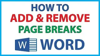 Microsoft Word: How To Add Or Remove Page Breaks In Word