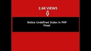 Notice Undefined Index in PHP: (Fixed)