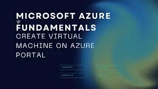 How to Create Virtual Machine in Azure Portal | Azure Virtual Machine Tutorial | Azure Training