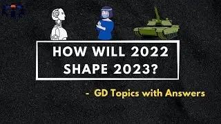 How will 2022 shape 2023? | Group Discussion Topics With Answers | GD Ideas