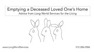 How to Empty a Deceased Loved One's Home: Advice from Long World Services for the Living (2020)