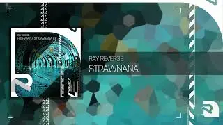 Ray Reverse - Strawnana (Extended Mix) [Regenerate]