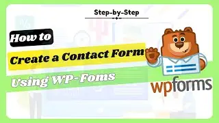 How To Create Contact Form Using Wordpress WP-Forms? Contact Form Tutorial 2024 | The Blog Mind