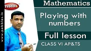 Playing with numbers | Ap&TS syllabus Class 6 Maths | Full lesson