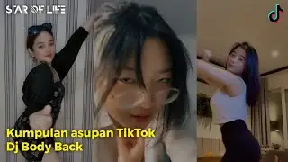 Kumpulan Asupan TikTok Terbaru #1 | Dj Body Back