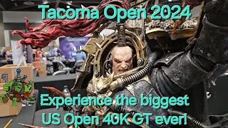 Experience the biggest Warhammer US Open Grand Tournament EVER! The 2024 Tacoma Open!