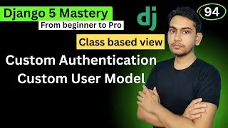 Complete Django Custom Authentication System using CBV
