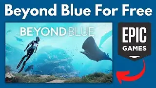 Beyond Blue For Free | Epic Games Free Games | Free Games on Epic Games