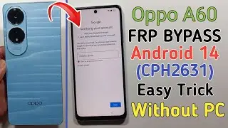 Oppo A60 Frp Bypass Android 14 New update | Oppo A60 Unlock Google Account Lock Without Pc