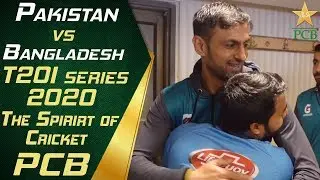 Spirit of Cricket | Pakistan vs Bangladesh T20I series 2020 | PCB