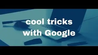 Cool tricks with Google | Google search tricks