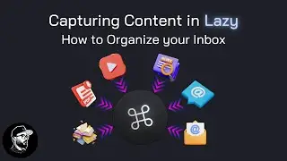 Capturing Content in Lazy - How to Organize your Inbox