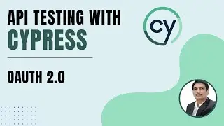 API Testing using Cypress | API Authentications - OAuth 2.0 Authentication-GitHub App | Part 8