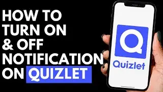 How To Turn On & Off Notifications on Quizlet