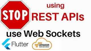 Flutter Tutorial: How to connect to the AWS backend using websockets.  Part 1 - Overview, Theory.