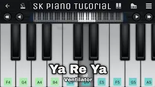 Ya Re Ya - Ventilator | 100% PIANO TUTORIAL on Perfect Piano App