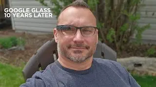 Google GLASS 10 Years Later