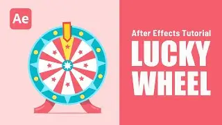 How to Animate a Lucky Wheel - After Effects Tutorial #87