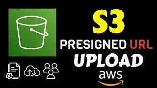 AWS S3 Presigned URL Upload Tutorial in Python