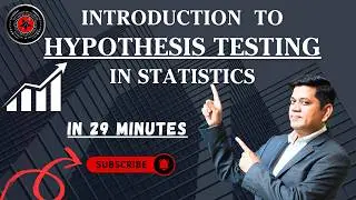 Introduction to Hypothesis Testing in Statistics In 29 Minutes