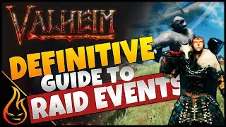 The Definitive Guide To Valheim Raid Events