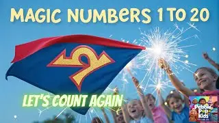Magic Numbers 1 to 20! | Superhero Counting Song for Kids | Pebble Pop Kids