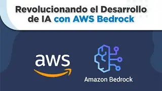 Revolucionando el desarrollo de la IA con AWS Bedrock