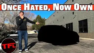 I Reviewed & Hated This Car 10 Years Ago, So Why Did I Just Buy It?