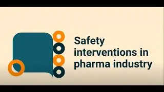 Safety interventions for the pharma industry