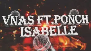 Vnas ft.Ponch - Isabelle [official audio]