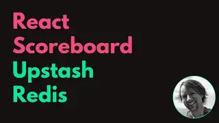 Create a React Scoreboard with Upstash Redis