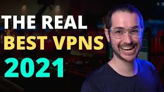 The Real Best VPNs of 2021... DONT LISTEN TO THE OTHER PEOPLE!