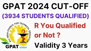 GPAT 2024 Cutoff Published | Download GPAT Rank Card | 3934 Students Qualified | GPAT 2024