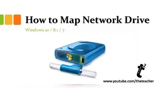 How to Map Network Drives in Windows 10 / 8.1 / 7 Tutorial | The Teacher