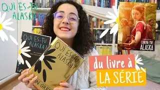 QUI ES-TU ALASKA ? 🌼 du livre 📖 à la série 🎬