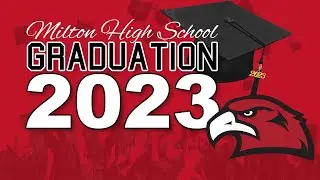 Milton High School Graduation 2023