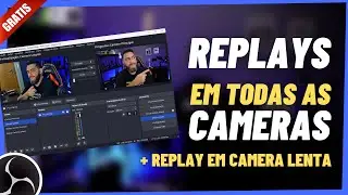 REPLAY PARA TODAS AS CÂMERAS NO OBS - Câmera Lenta(Slow Motion) + Normal + Arquivo de Replays [FREE]